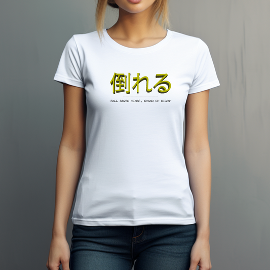 Dyemension: Typography - "Fall seven times, stand up eight." Printed T-Shirt