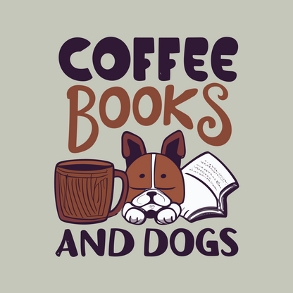 Dyemension: Typography - Coffee, Books, and Dogs Collection by Dyemension Brand! Printed T-Shirt